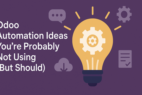 Odoo Automation Ideas You’re Probably Not Using (But Should)